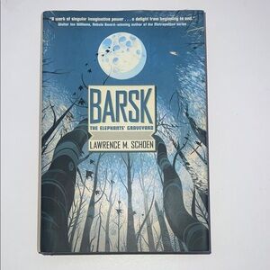 Barsk - The Elephants Graveyard by Lawrence M. Schoen